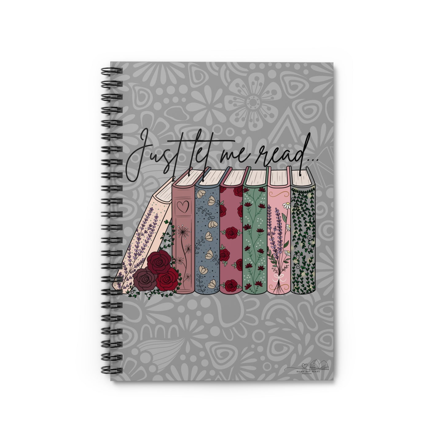 Just Let Me Read... Notebook