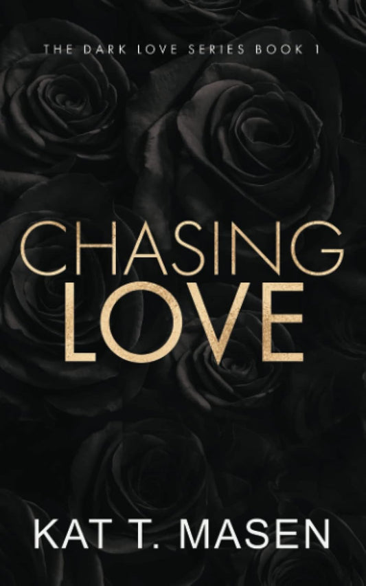 Chasing Love - Special Edition (Dark Love Series)