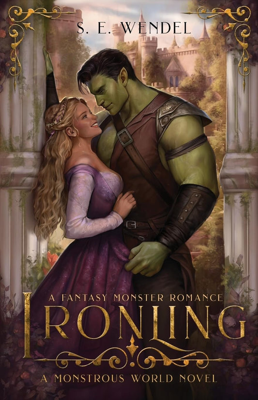 Ironling: A Fantasy Monster Romance: Monstrous World, #2
