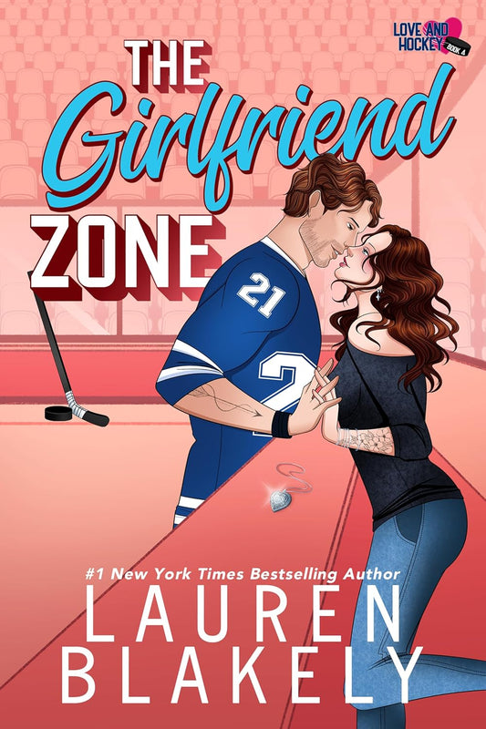 The Girlfriend Zone (Love and Hockey #4)