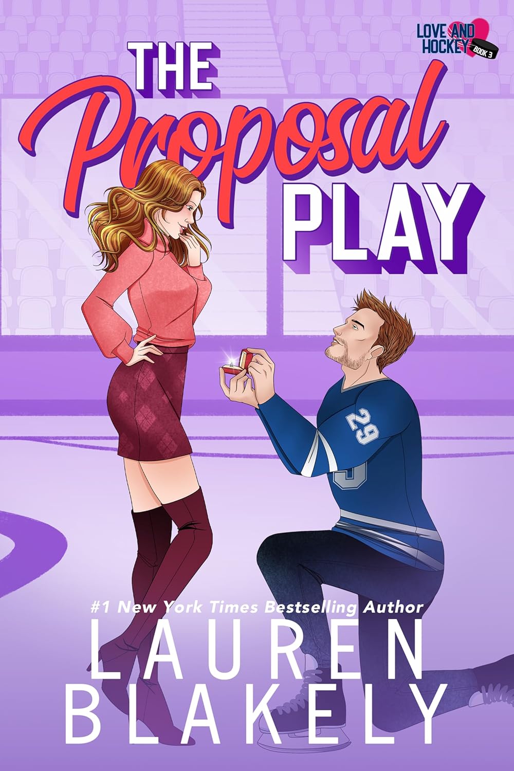 The Proposal Play (Love and Hockey Book #3)