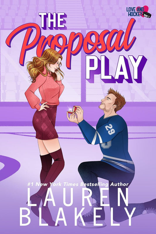 The Proposal Play (Love and Hockey Book #3)