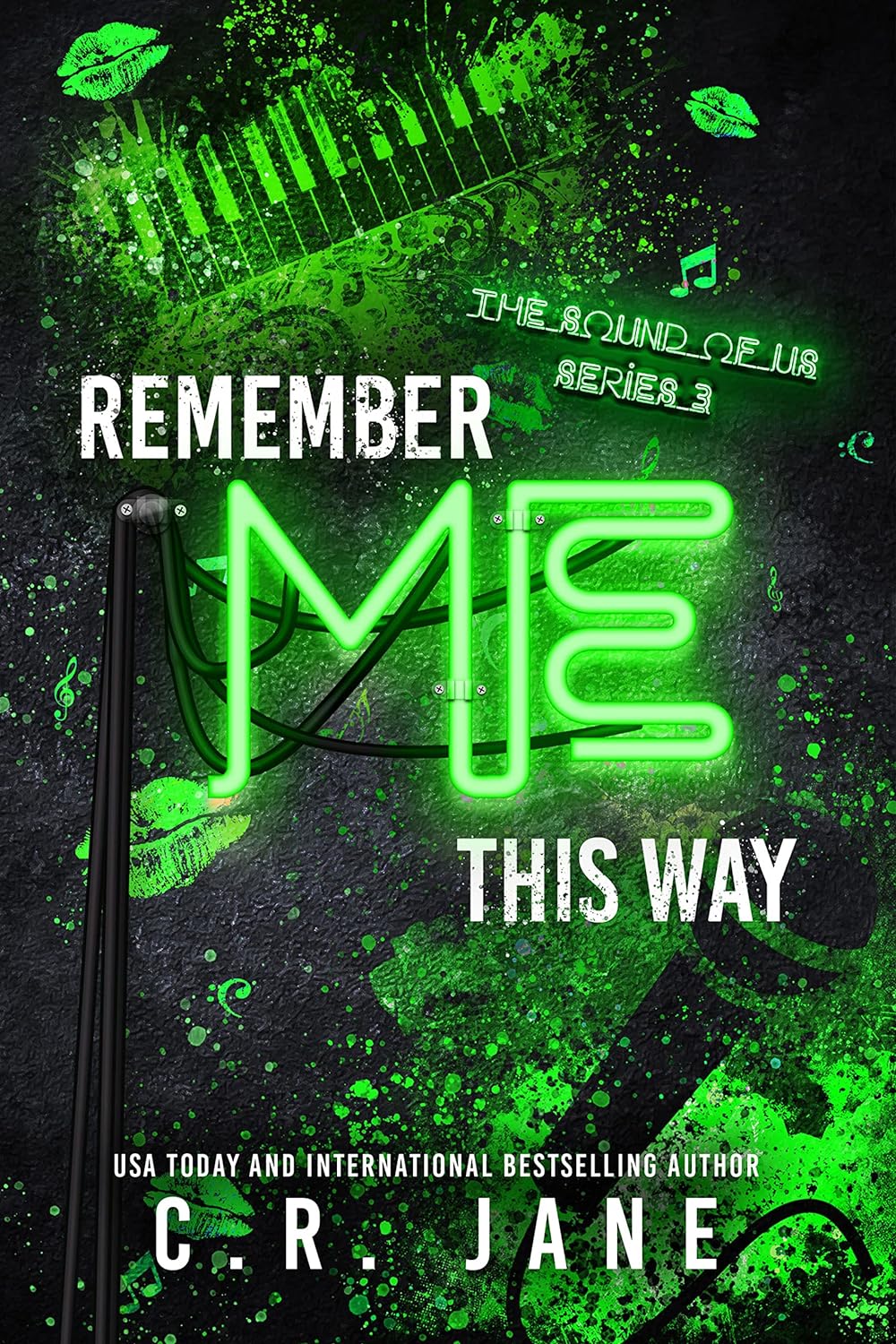 Remember Me This Way: A Contemporary Rockstar Romance (The Sounds of Us #3)