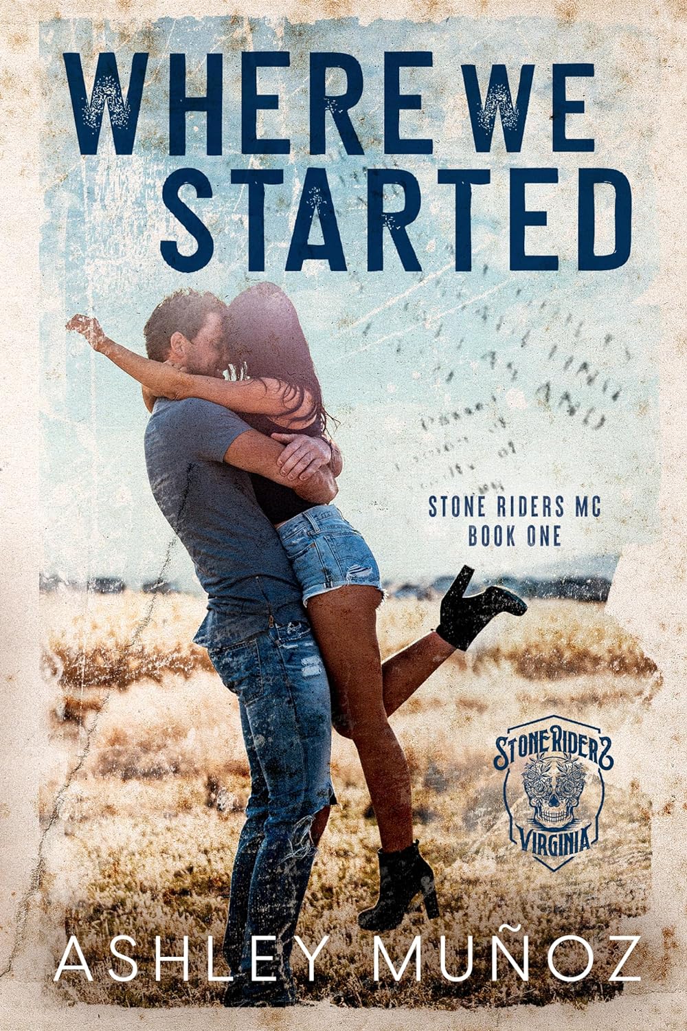 Where We Started: (Stone Riders MC Book 1)