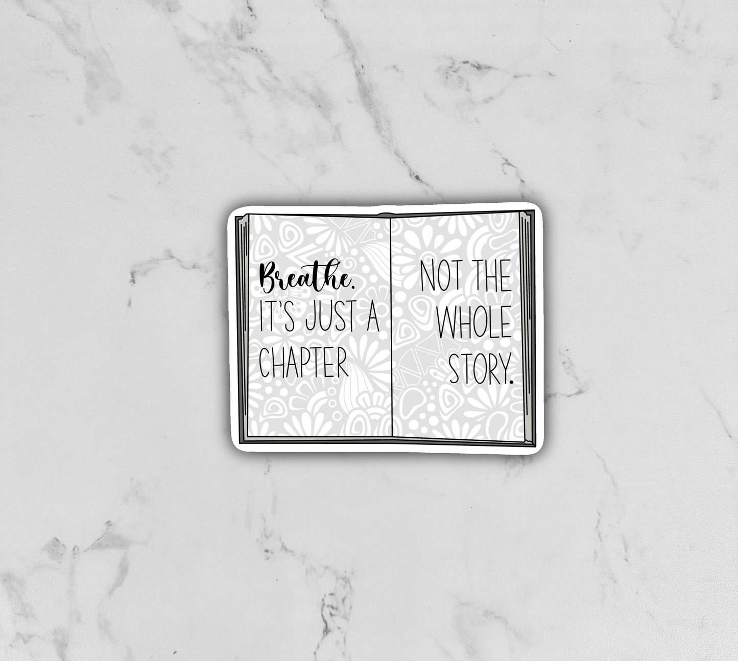 Breathe, it's just a chapter Waterproof Sticker
