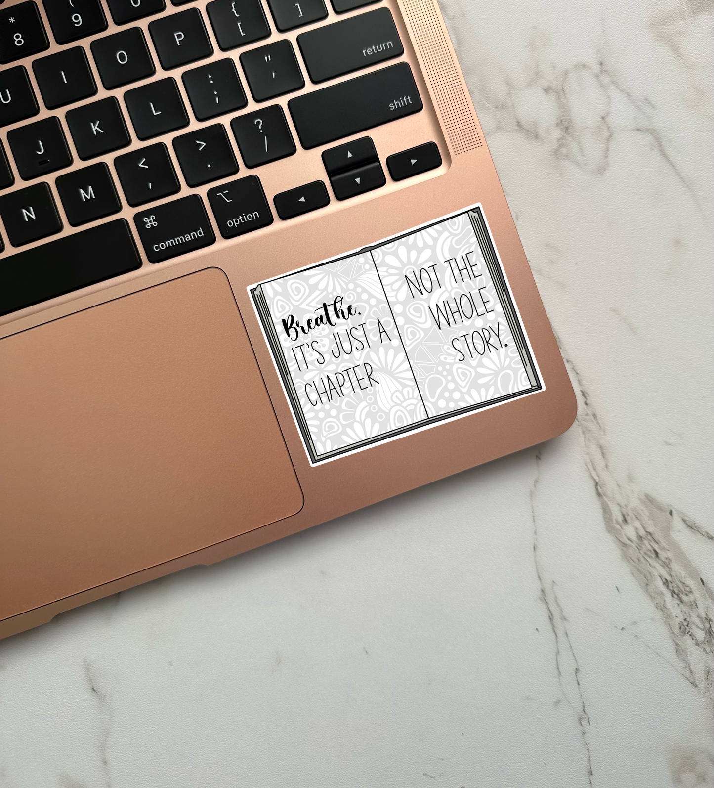 Breathe, it's just a chapter Waterproof Sticker