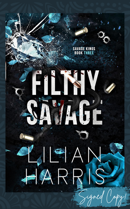 Filthy Savage: (Savage Kings Series #3) - Signed Edition