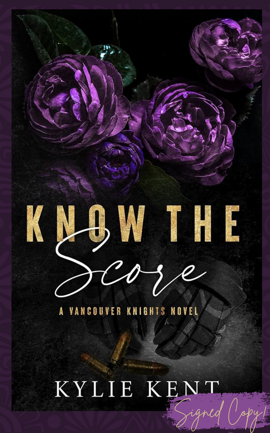 Know The Score: A Vancouver Knights Novel #2 - Signed Edition