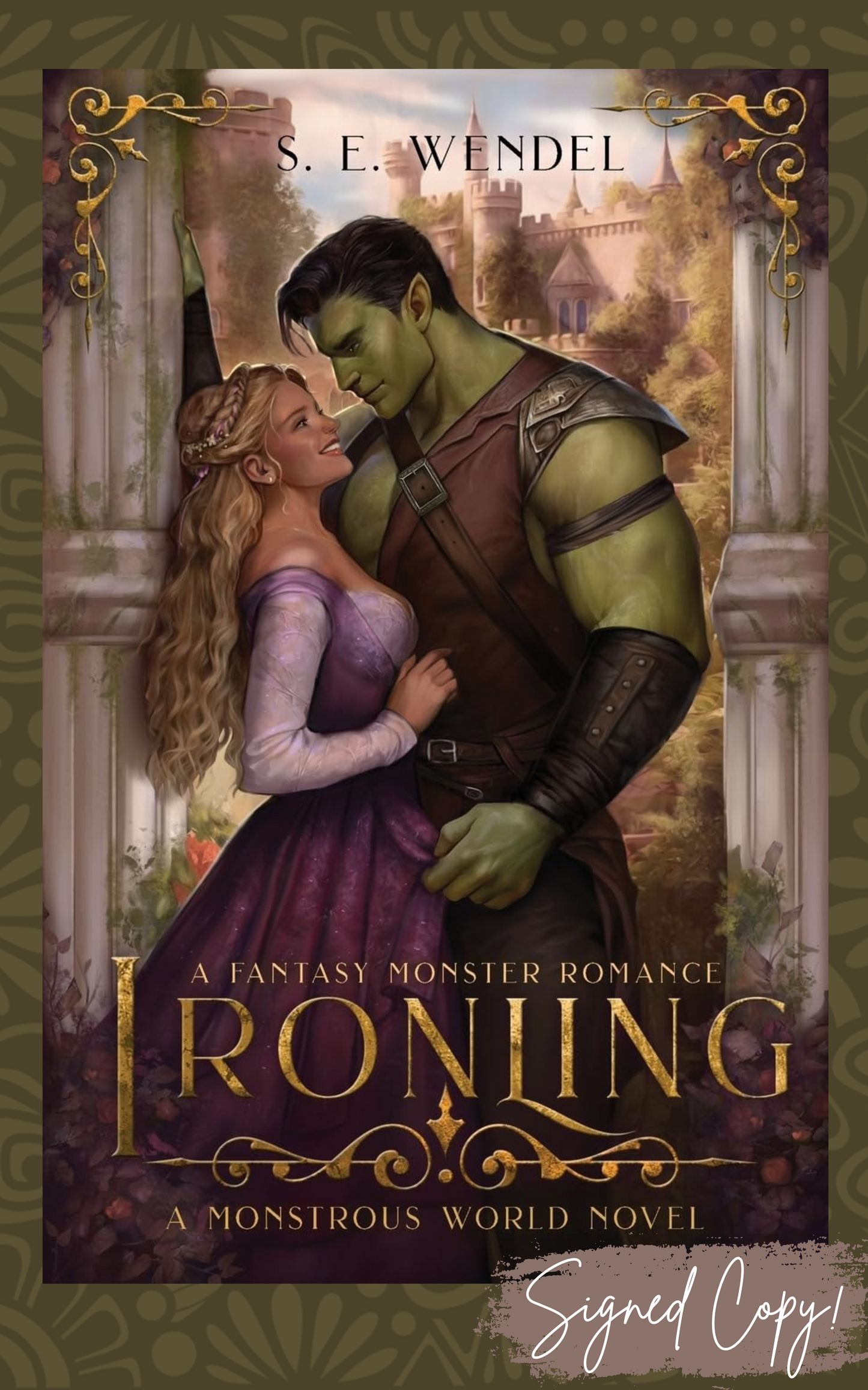 Ironling: A Fantasy Monster Romance: Monstrous World, #2 - Signed Edition