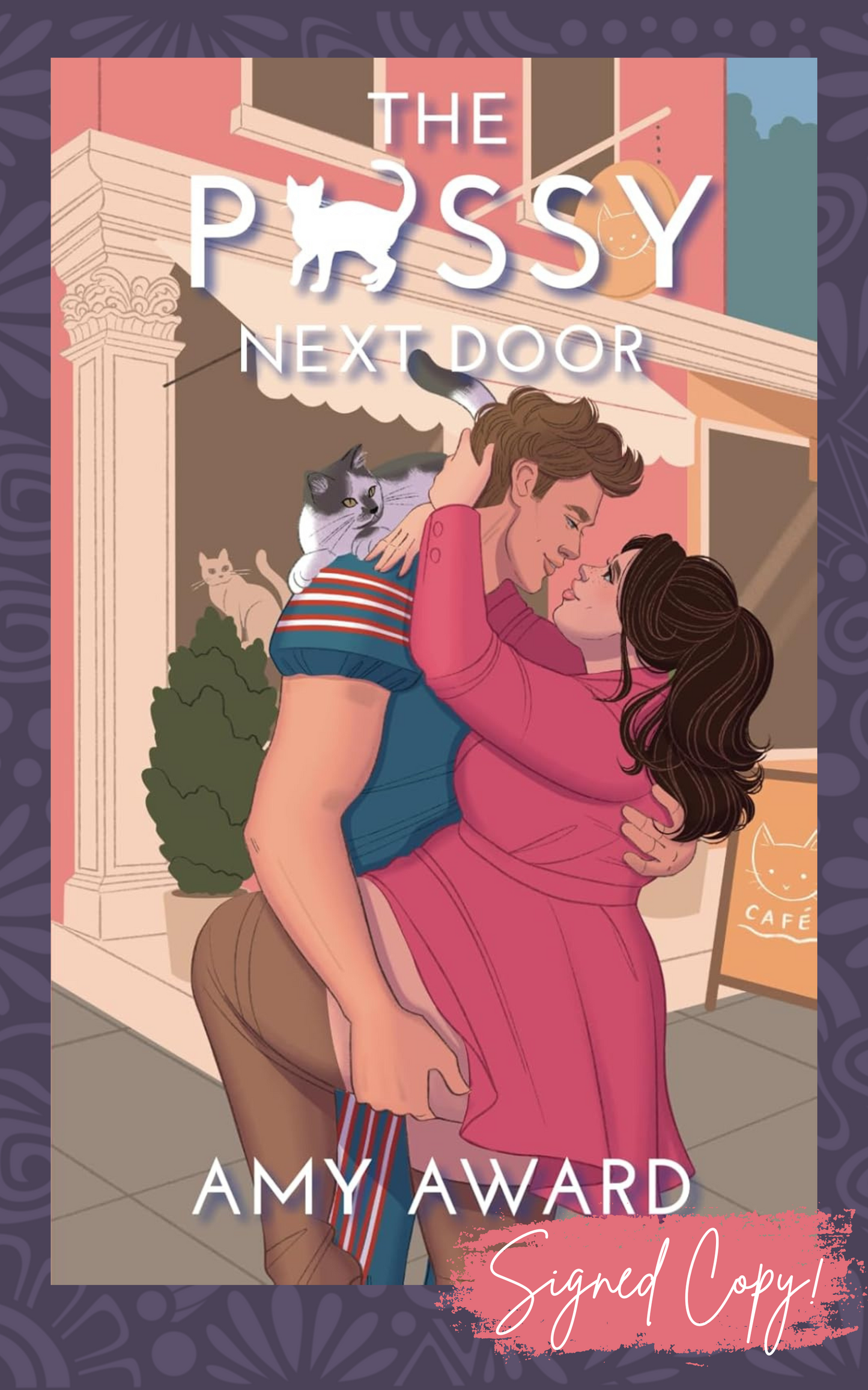 The P*ssy Next Door (The Cocky Kingmans, #3) - Signed Edition & Special Edition