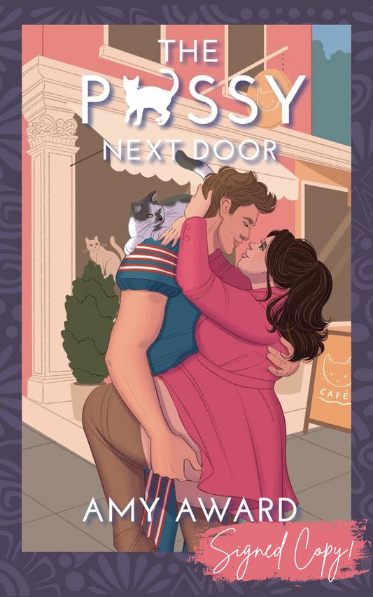 The P*ssy Next Door (The Cocky Kingmans, #3) - Signed Edition & Special Edition
