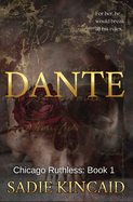 Dante: A Dark Mafia, Enemies to Lovers Romance (Chicago Ruthless)