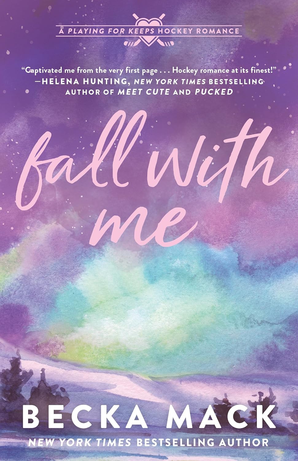 Fall with Me A (Playing for Keeps Hockey Romance, Book 4)